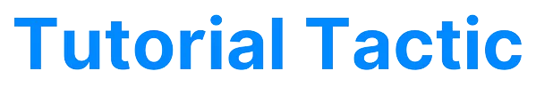 Tutorial Tactic