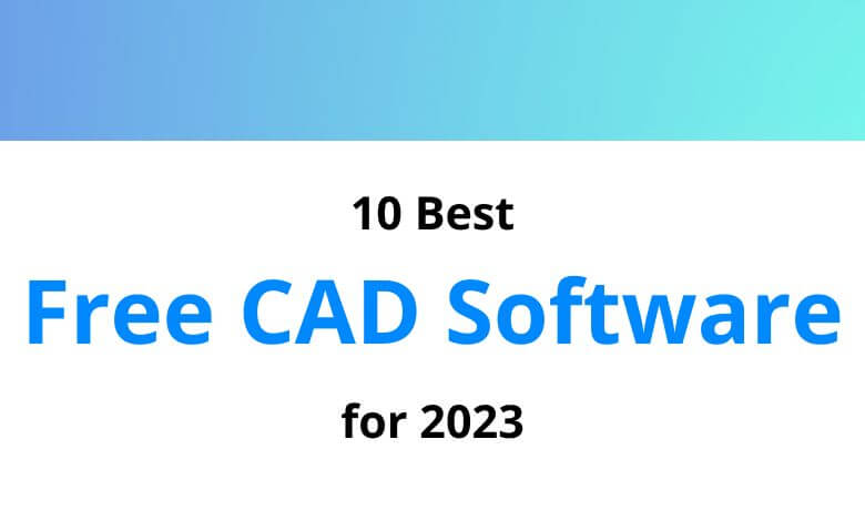10 Best Free CAD Software 
