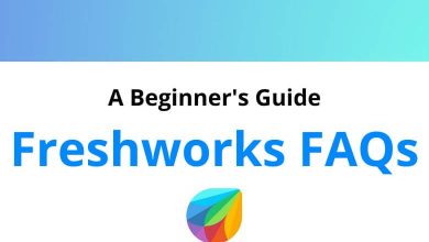 Freshworks FAQ - A Beginner's Guide