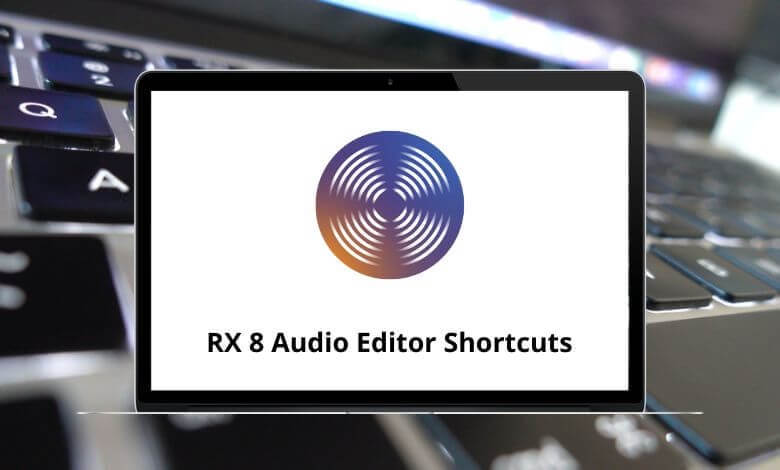 Audio Rx 150 RX 8 Audio Editor Shortcuts - RX 8 Audio Editor Shortcuts PDF