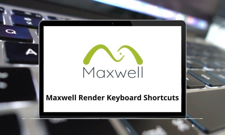 53 Maxwell Render Keyboard Shortcuts - Maxwell Shortcuts PDF