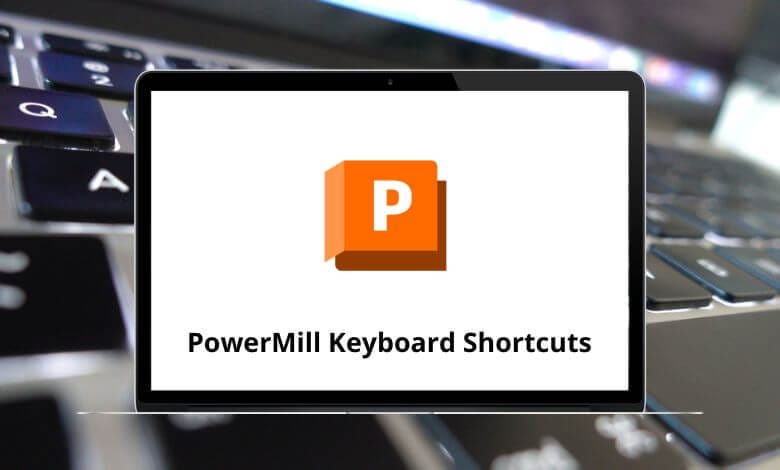 16 PowerMill Keyboard Shortcuts - PowerMill Shortcuts PDF