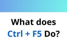 What does Ctrl + F5 Do
