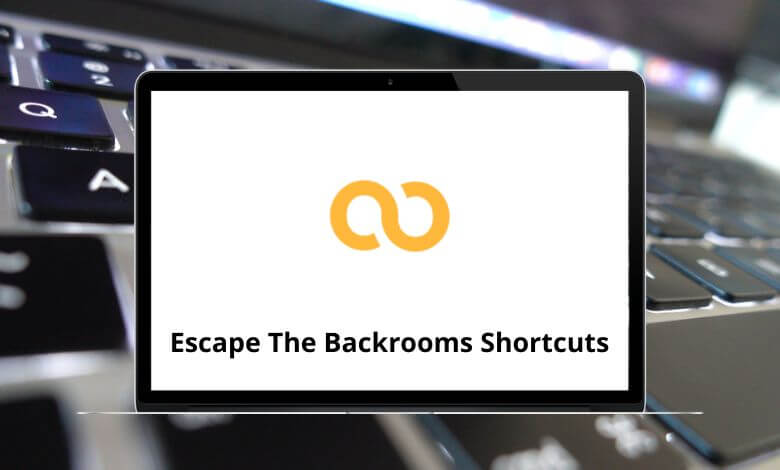 Escape The Backrooms Keyboard Shortcuts Pdf Archives Tutorial Tactic 