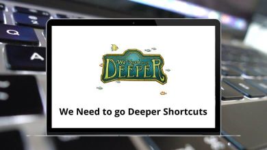 We Need to go Deeper Keyboard Shortcuts