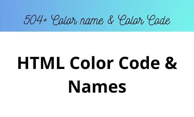 What are the HTML Color Codes & Names?