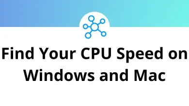 How to Find Your CPU Speed on Windows and Mac