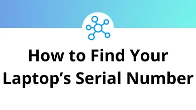 How to Find Your Laptop’s Serial Number