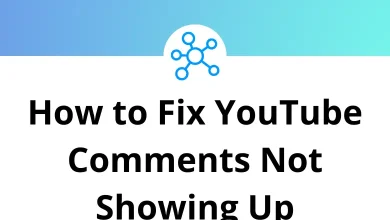 How to Fix YouTube Comments Not Showing Up