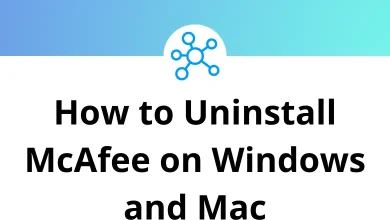 How to Uninstall McAfee on Windows and Mac