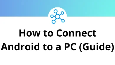 How to Connect Android to a PC (Guide)