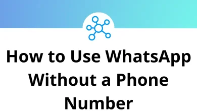 How to Use WhatsApp Without a Phone Number