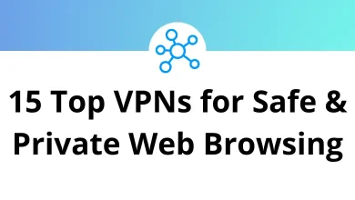 Top VPNs for Safe and Private Web Browsing