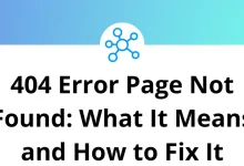 404 Error Page Not Found What It Means and How to Fix It