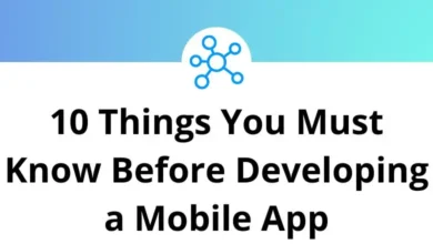 10 Things You Must Know Before Developing a Mobile App