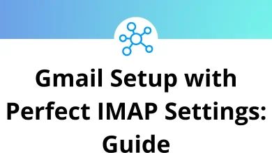 Gmail Setup with Perfect IMAP Settings Guide