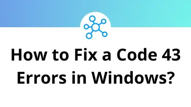 How to Fix a Code 43 Errors in Windows
