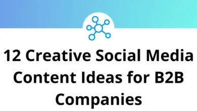 12 Creative Social Media Content Ideas for B2B Companies