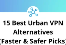 15 Best Urban VPN Alternatives (Faster & Safer Picks)