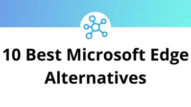 10 Best Microsoft Edge Alternatives & Competitors