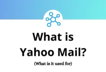 What is Yahoo Mail - What is it used for