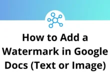 How to Add a Watermark in Google Docs (Text or Image)