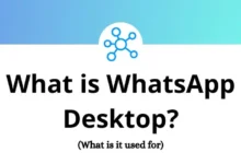 What is WhatsApp Desktop - What is it used for