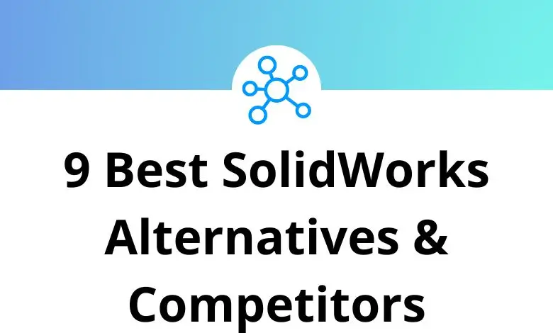9 Best SolidWorks Alternatives & Competitors – Free & Paid CAD Tools