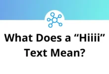 What Does a “Hiiii” Text Mean