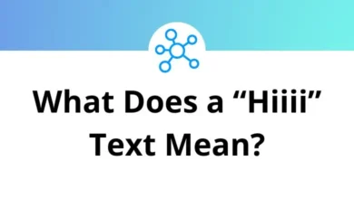 What Does a “Hiiii” Text Mean